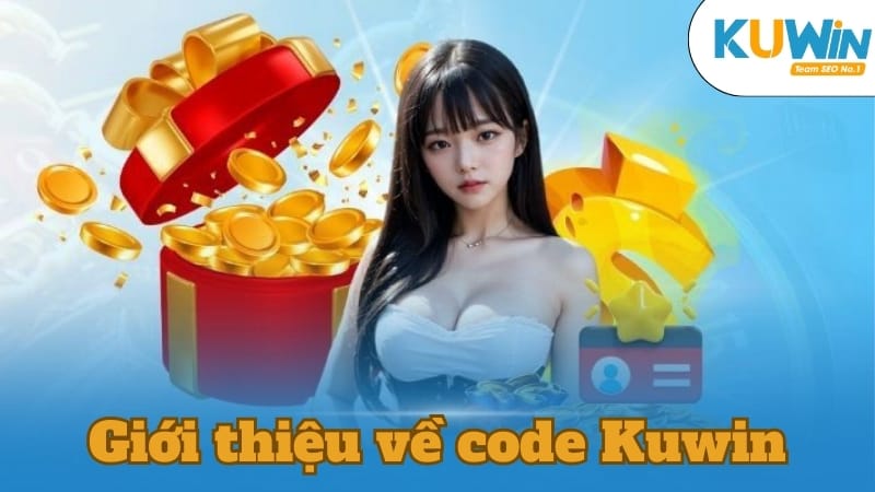 Giới thiệu chi tiết code Kuwin là gì?