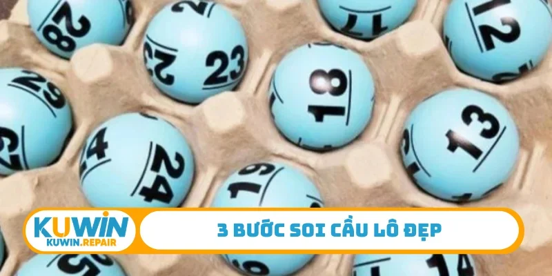 3 bước soi cầu lô đẹp