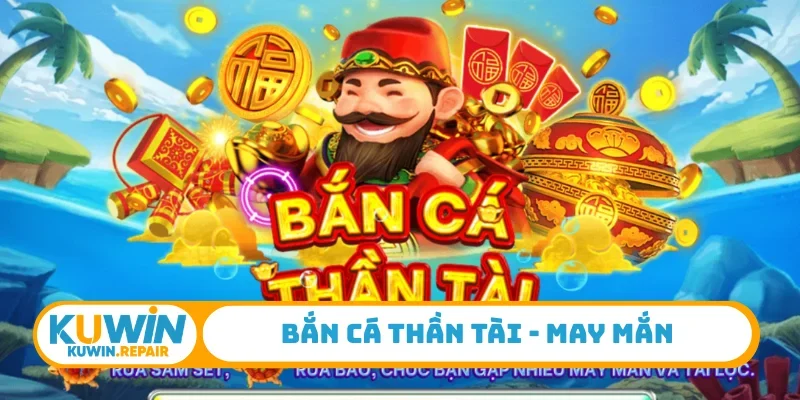 Bắn cá Thần Tài
