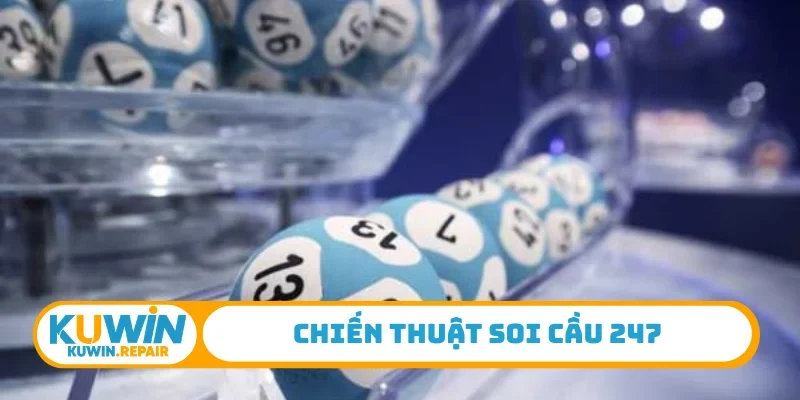 Chiến thuật soi cầu 247