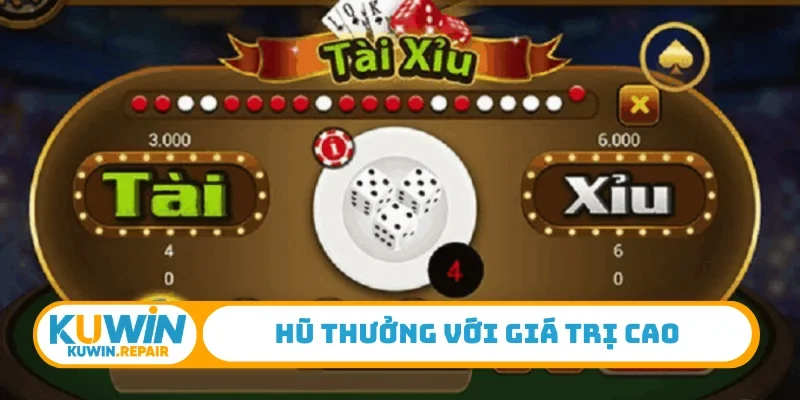 Hũ thưởng với giá trị cao