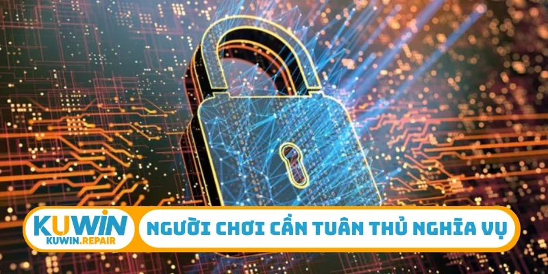 Người chơi cần tuân thủ nghĩa vụ