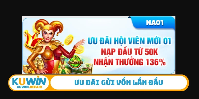 Ưu đãi gửi vốn lần đầu