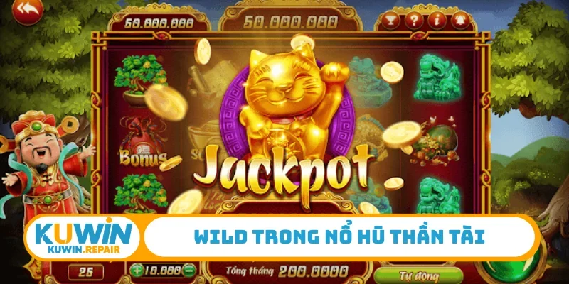 Wild trong nổ hũ Thần Tài